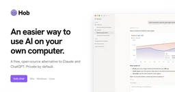Show HN: Hob - Open-source, on device alternative to Claude Cowork and ChatGPT